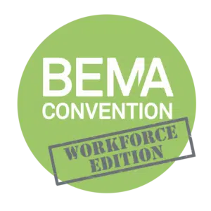 BEMA Convention - Workforce Edition